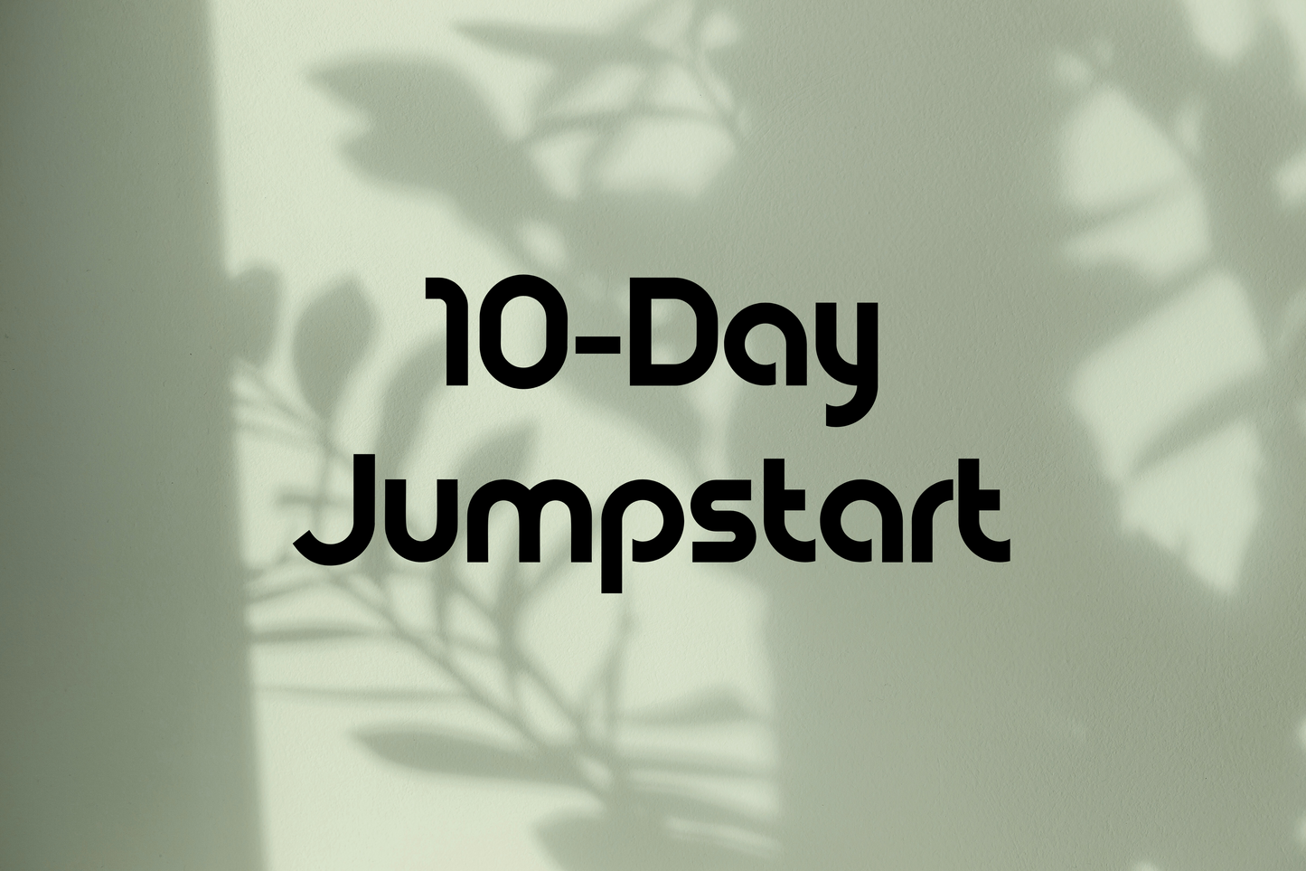 10-Day Jumpstart